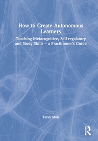 Bild: How to Create Autonomous Learners - Routledge