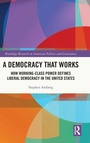 Cover: A Democracy That Works - Routledge