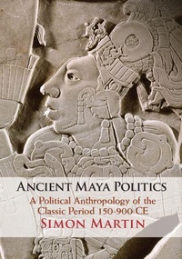 Enlarge image Cover: Ancient Maya Politics - Cambridge University Press