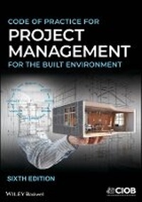 Enlarge image Cover: Code of Practice for Project Management for the Built Environment - Wiley