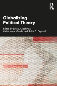 Enlarge image Cover: Globalizing Political Theory - Routledge
