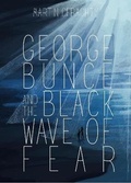 Cover: George Bunce and The Great Wave of Fear - SpellBound Books Ltd