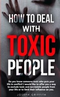 Cover: How to Deal with Toxic People - Joseph Griffith