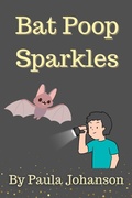 Cover: Bat Poop Sparkles (Young Science, #1) - Doublejoy Books