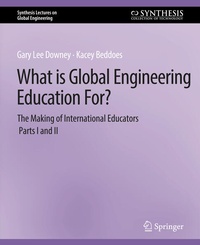 Enlarge image Cover: What is Global Engineering Education For? The Making of International Educators, Part I & II - Springer