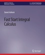 Cover: Fast Start Integral Calculus - Springer
