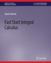 Enlarge image Cover: Fast Start Integral Calculus - Springer