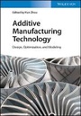 Cover: Additive Manufacturing Technology - Design, Optimization, and Modeling - Wiley-VCH