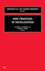 Cover: New Frontiers in Socialization: Volume 7 - JAI Press Inc.