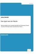 Cover: Das Spiel mit der Macht - diplom.de