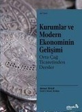 Cover: Kurumlar ve Modern Ekonominin Gelisimi Orta Cag Ticaretinden Dersler - Albaraka Yayinlari