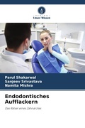 Cover: Endodontisches Aufflackern - Verlag Unser Wissen