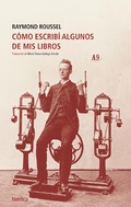 Cover: C&oacute;mo escrib&iacute; algunos de mis libros - N&oacute;rdica Libros
