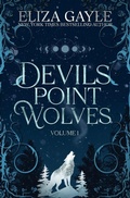 Cover: Devils Point Wolves Volume 1 - Eliza Gayle