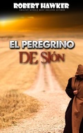 Cover: El peregrino de si&oacute;n - FELIPE CHAVARRO POLAN&Iacute;A INC
