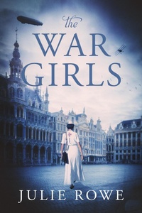Enlarge image Cover: The War Girls - Julie Rowe
