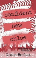Cover: Confident New Chloe (Behind Closed Doors, #3) - Grace Herbst