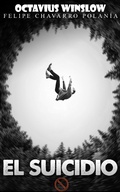 Cover: El suicidio - FELIPE CHAVARRO POLAN&Iacute;A INC