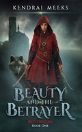Cover: Beauty & the Betrayer (Red Origins, #1) - Tulipe Noire Press