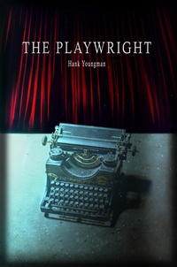 Enlarge image Cover: The Playwright - Hank Youngman
