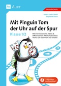 Cover: Mit Pinguin Tom der Uhr auf der Spur - Klasse 1-2 - Auer Verlag in der AAP Lehrerwelt GmbH