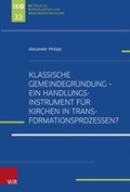 Cover: Klassische Gemeindegr&uuml;ndung - Ein Handlungsinstrument f&uuml;r Kirchen in Transformationsprozessen? - Vandenhoeck & Ruprecht