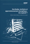 Cover: Servitudes, territoire et approvisionnement &eacute;nerg&eacute;tique : trio explosif ? - Helbing & Lichtenhahn