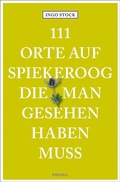 Cover: 111 Orte auf Spiekeroog, die man gesehen haben muss - Emons Verlag
