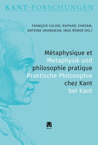 Abbildung von: Métaphysique et philosophie pratique chez Kant / Metaphysik und praktische Philosophie bei Kant - Meiner