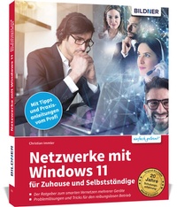 Abbildung von: Netzwerke mit Windows 11 - für Zuhause und Selbstständige - BILDNER Verlag