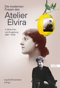 Abbildung von: Die modernen Frauen des Atelier Elvira - Volk Verlag