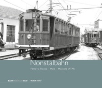 Abbildung von: Nonstalbahn - Ferrovia Trento - Malè - Mezzana (FTM) - bahnmedien.at