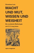 Bild: Macht und Mut, Wissen und Weisheit - opus magnum