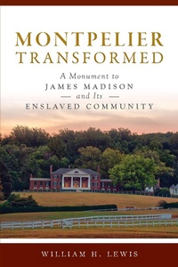 Abbildung von: Montpelier Transformed - The History Press