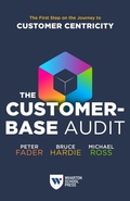 Cover: The Customer-Base Audit - Wharton Digital Press