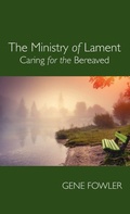Cover: The Ministry of Lament - Wipf & Stock Publishers