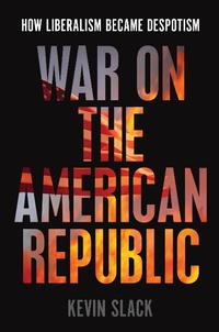 Abbildung von: War on the American Republic - Encounter Books