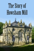Cover: The Story of Howsham Mill - New Generation Publishing