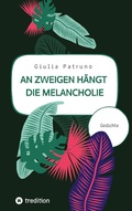 Cover: An Zweigen h&auml;ngt die Melancholie - tredition