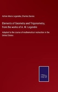 Cover: Elements of Geometry and Trigonometry, from the works of A. M. Legendre - Salzwasser-Verlag