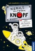 Cover: Niemals den roten Knopf dr&uuml;cken 4, oder die Rakete d&uuml;st los - Kosmos