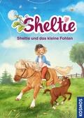 Cover: Sheltie - Sheltie und das kleine Fohlen - Kosmos