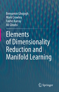 Enlarge image Cover: Elements of Dimensionality Reduction and Manifold Learning - Springer