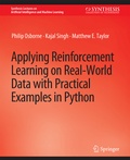 Cover: Applying Reinforcement Learning on Real-World Data with Practical Examples in Python - Springer