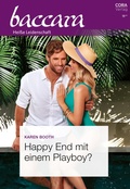 Cover: Happy End mit einem Playboy? - CORA Verlag