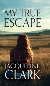 Enlarge image Cover: My True Escape - Palmetto Publishing