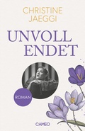 Cover: Unvollendet - Cameo Verlag