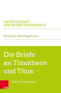 Abbildung von: Die Briefe an Timotheus und Titus - Vandenhoeck & Ruprecht