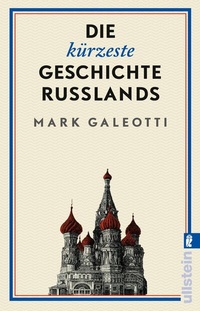Abbildung von: Die kürzeste Geschichte Russlands - Ullstein Taschenbuchverlag