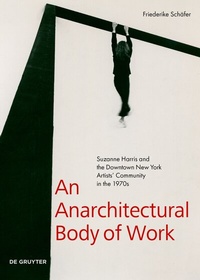 Abbildung von: An Anarchitectural Body of Work - De Gruyter